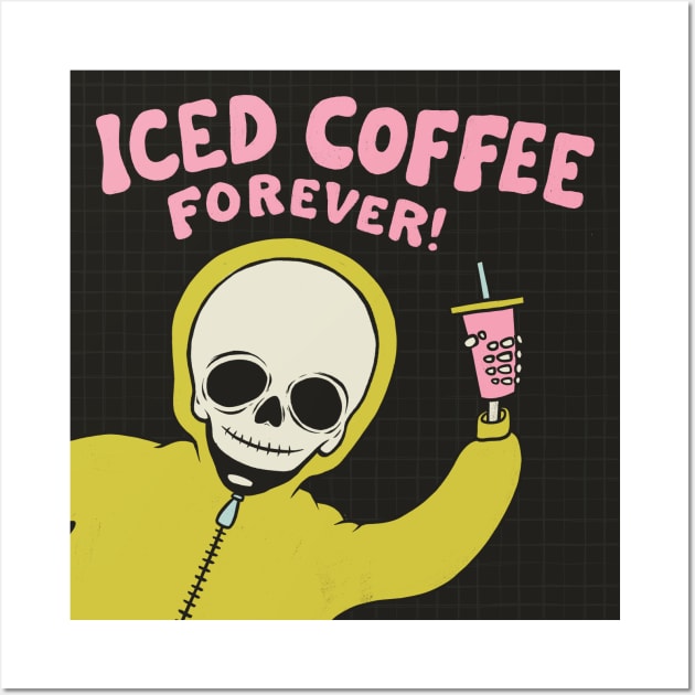 Iced Coffee Forever! Wall Art by cecececececelia